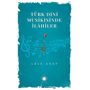 Türk Dini Musikisinde Ilahiler Leyla Umul