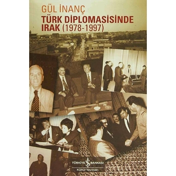 Türk Diplomasisinde Irak Gül Inanç