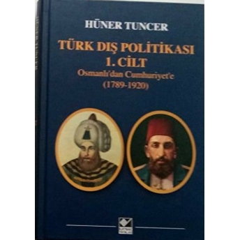 Türk Dış Politikası 1.Cilt Ciltli Hüner Tuncer