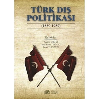 Türk Dış Politikası 1830-1989 Ismet Türkmen