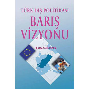 Türk Dış Politikası Barış Vizyonu Ramazan Gözen