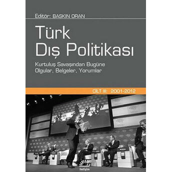 Türk Dış Politikası Cilt: Iıı (2001-2012) Baskın Oran