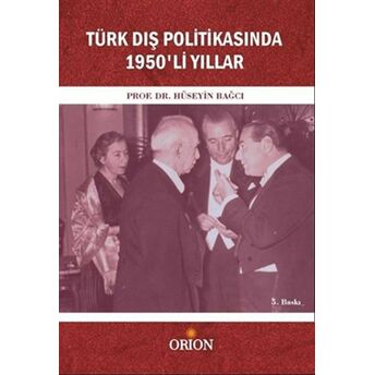 Türk Dış Politikasında 1950'Li Yıllar Hüseyin Bağcı