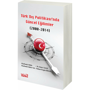 Türk Dış Politikas'ında Güncel Eğilimler (2000-2014) Deniz Tansi