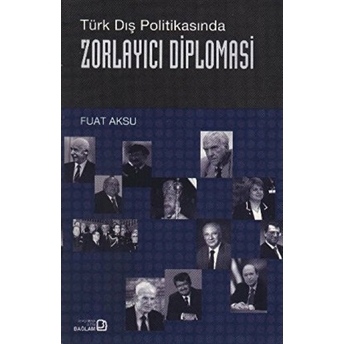 Türk Dış Politikasında Zorlayıcı Diplomasi Fuat Aksu