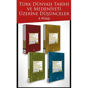 Türk Dünyası Tarihi Ve Türk Medeniyeti Üzerine Düşünceler ( 4 Cilt Takım Kutulu) Nevzat Kösoğlu