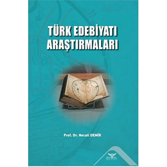 Türk Edebiyatı Araştırmaları - Necati Demir