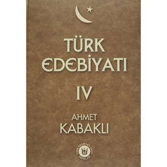 Türk Edebiyatı Cilt 4 Ahmet Kabaklı