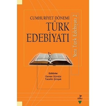 Türk Edebiyatı : Cumhuriyet Dönemi Osman Gündüz,Tacettin Şimşek