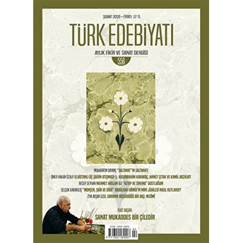 Türk Edebiyatı Dergisi Sayı: 556 Şubat 2020 Kolektif