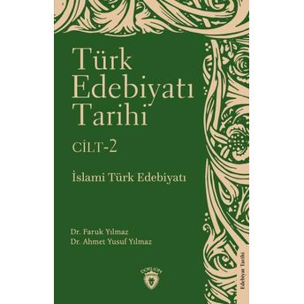 Türk Edebiyatı Tarihi 2. Cilt Islami Türk Edebiyatı Faruk Yılmaz - Ahmet Yusuf Yılmaz