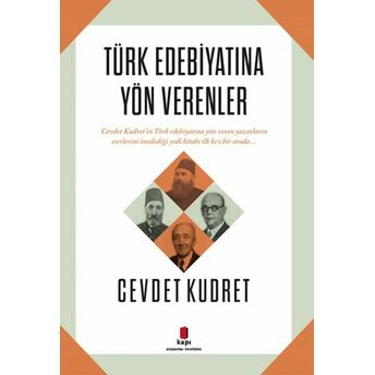 Türk Edebiyatına Yön Verenler Cevdet Kudret