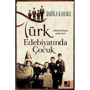 Türk Edebiyatında Çocuk Şahika Karaca