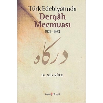 Türk Edebiyatında Dergah Mecmuası 1921 - 1923