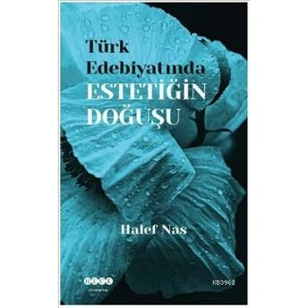 Türk Edebiyatında Estetiğin Doğuşu Halef Nas