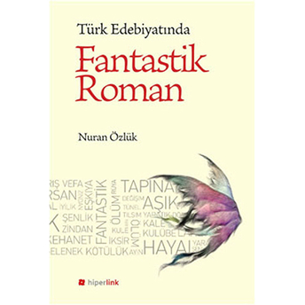 Türk Edebiyatında Fantastik Roman Nuran Özlük