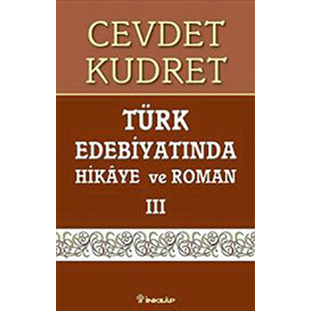 Türk Edebiyatında Hikaye Ve Roman 3 Cevdet Kudret