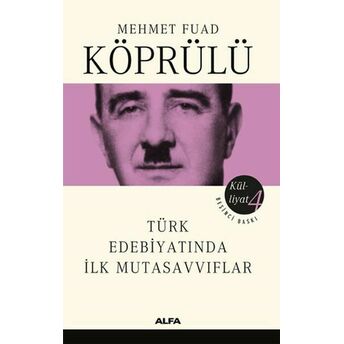 Türk Edebiyatında Ilk Mutasavvıflar Mehmet Fuat Köprülü