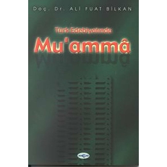 Türk Edebiyatında Mu'amma Ali Fuat Bilkan