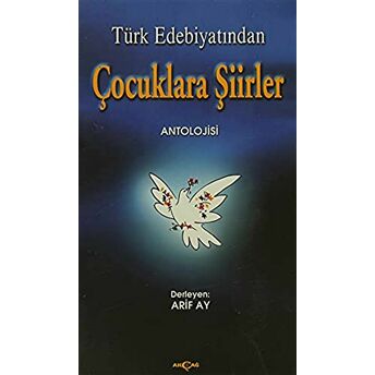 Türk Edebiyatından Çocuklara Şiirler Antolojisi Derleme