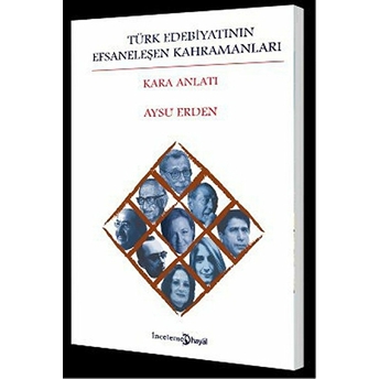 Türk Edebiyatının Efsaneleşen Kahramanları Aysu Erden