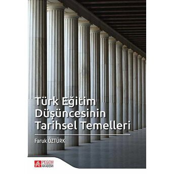 Türk Eğitim Düşüncesinin Tarihsel Temelleri Faruk Öztürk