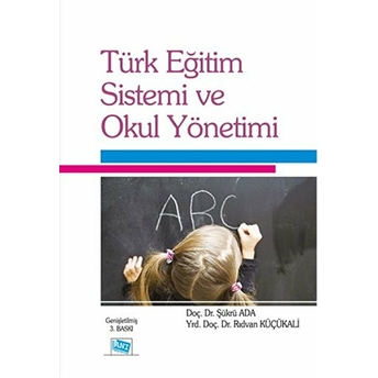 Türk Eğitim Sistemi Ve Okul Yönetimi