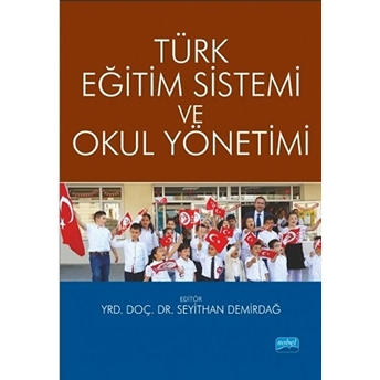 Türk Eğitim Sistemi Ve Okul Yönetimi