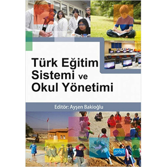 Türk Eğitim Sistemi Ve Okul Yönetimi Ayşen Bakioğlu