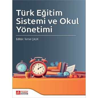 Türk Eğitim Sistemi Ve Okul Yönetimi Temel Çalık