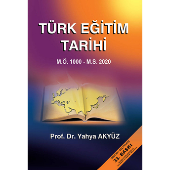 Türk Eğitim Tarihi M.ö. 1000 M.s. 2013 Yahya Akyüz