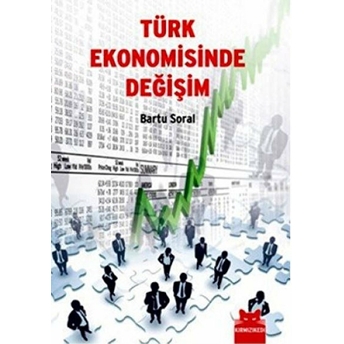 Türk Ekonomisinde Değişim Bartu Soral