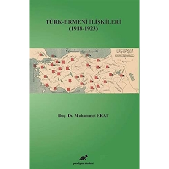 Türk - Ermeni Ilişkileri (1918-1923) Muhammet Erat