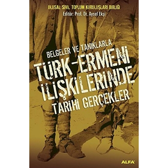 Türk-Ermeni Ilişkilerinde Tarihi Gerçekler