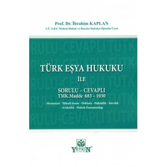 Türk Eşya Hukuku Ile Sorulu - Cevaplı Ibrahim Kaplan