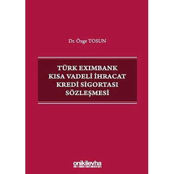 Türk Eximbank Kısa Vadeli Ihracat Kredi Sigortası Sözleşmesi - Özge Tosun