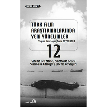 Türk Film Araştırmalarında Yeni Yönelimler 12 Kolektif