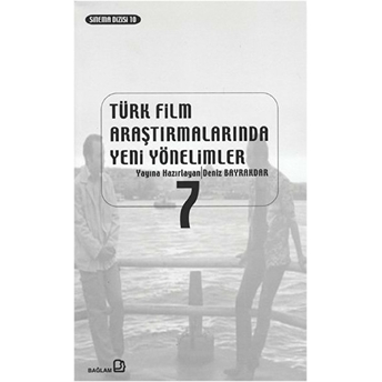 Türk Film Araştırmalarında Yeni Yönelimler 7-Kolektif