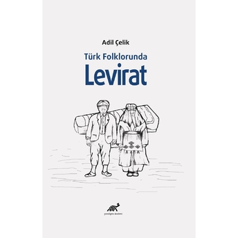 Türk Folklorunda Levirat Adil Çelik