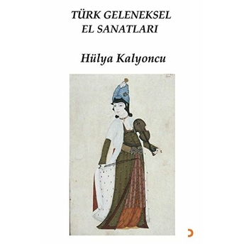 Türk Geleneksel El Sanatları Hülya Kalyoncu