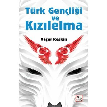 Türk Gençliği Ve Kızılelma Yaşar Keskin