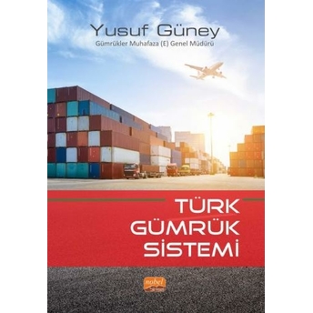 Türk Gümrük Sistemi Yusuf Güney