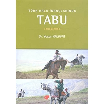 Türk Halk Inançlarında Tabu Yaşar Kalafat