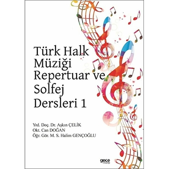 Türk Halk Müziği Repertuar Ve Solfej Dersleri 1