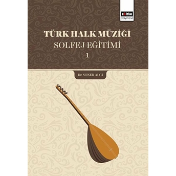 Türk Halk Müziği Solfej Eğitimi 1 Soner Algı