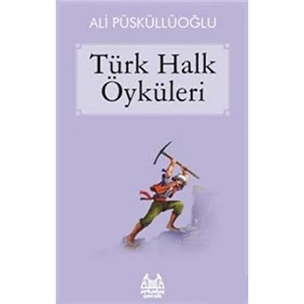 Türk Halk Öyküleri Ali Püsküllüoğlu