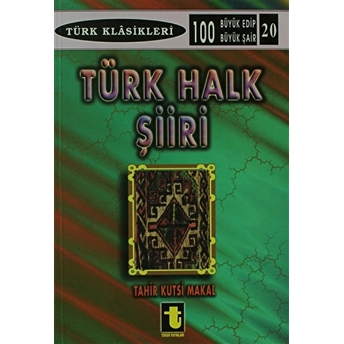 Türk Halk Şiiri (Antoloji) Tahir Kutsi Makal