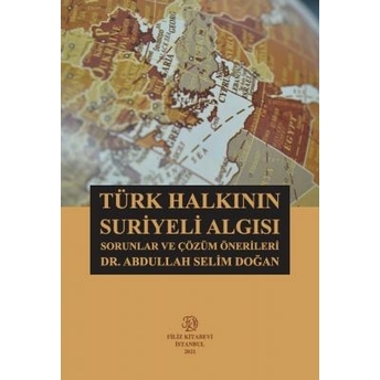 Türk Halkının Suriyeli Algısı Abdullah Selim Doğan