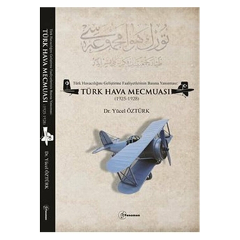 Türk Havacılığını Geliştirme Faaliyetlerinin Basına Yansıması: Türk Hava Mecmuası (1925-1928)