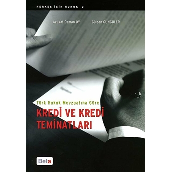 Türk Hukuk Mevzuatına Göre Kredi Ve Kredi Teminatları Avukat Osman Oy